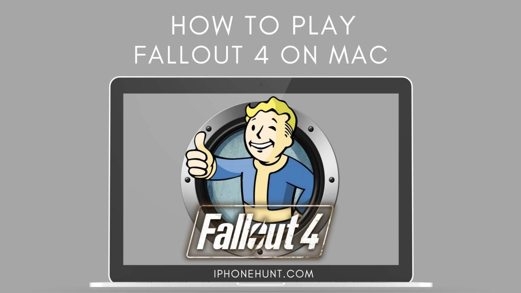 Fallout 4 on Mac