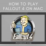 Fallout 4 on Mac