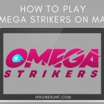 Omega Strikers on Mac