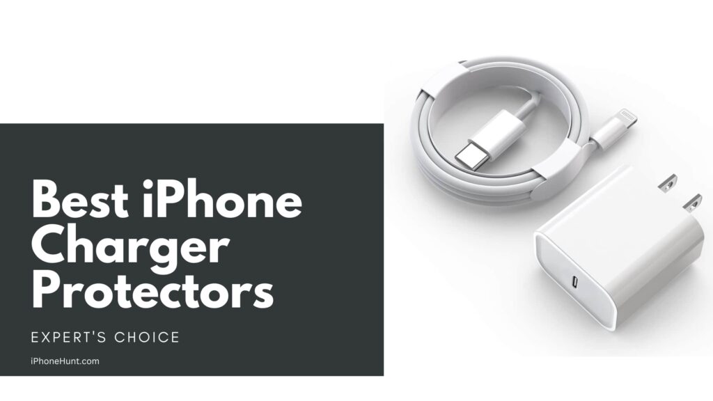 Best iPhone Charger Protectors
